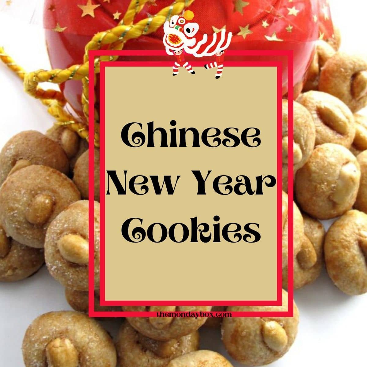 Background peanut cookies. Foreground text in box  "Chinese New Year Cookies".